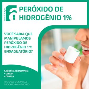 PERÓXIDO DE HIDROGÊNIO 1% ENXAGUATÓRIO BUCAL
